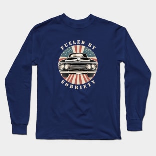 Classic American Car Fueled By Sobriety Long Sleeve T-Shirt